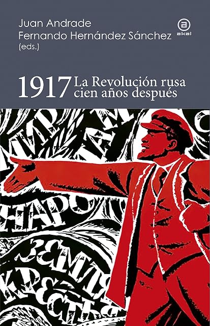 Portada de 1917: La Revolución Rusa Cien Años Después