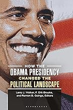 How the Obama Presidency Changed the Political Landscape