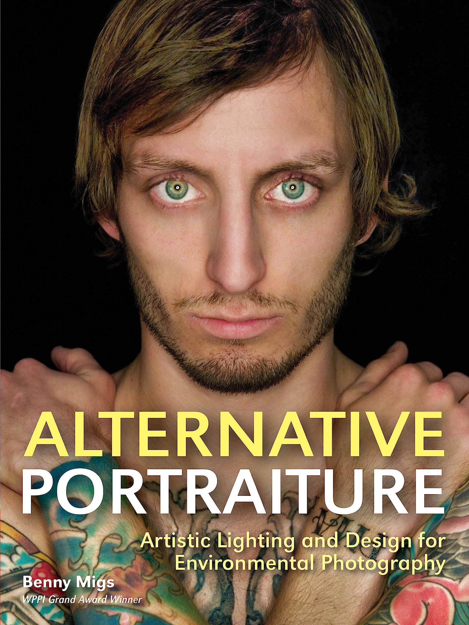 Buy Alternative Portraiture: Artistic Lighting and Design for Environmental Photography — BookShops.in