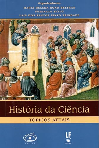 História da Ciência tópicos atuais 1: Volume 1