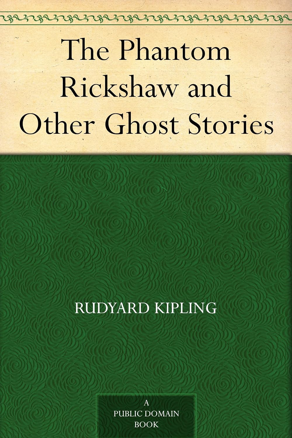 The Phantom Rickshaw and Other Ghost Stories