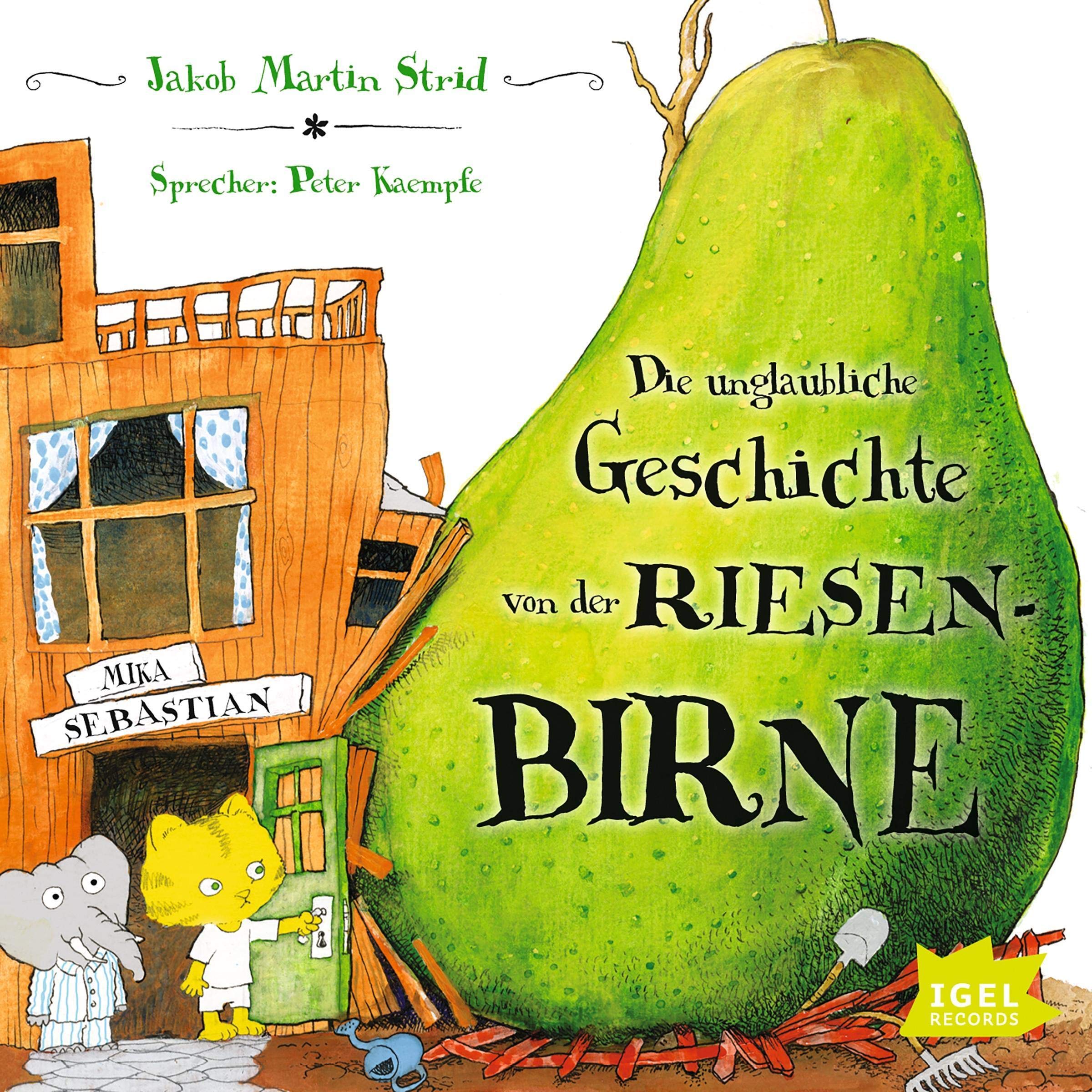 Die unglaubliche Geschichte von der Riesenbirne