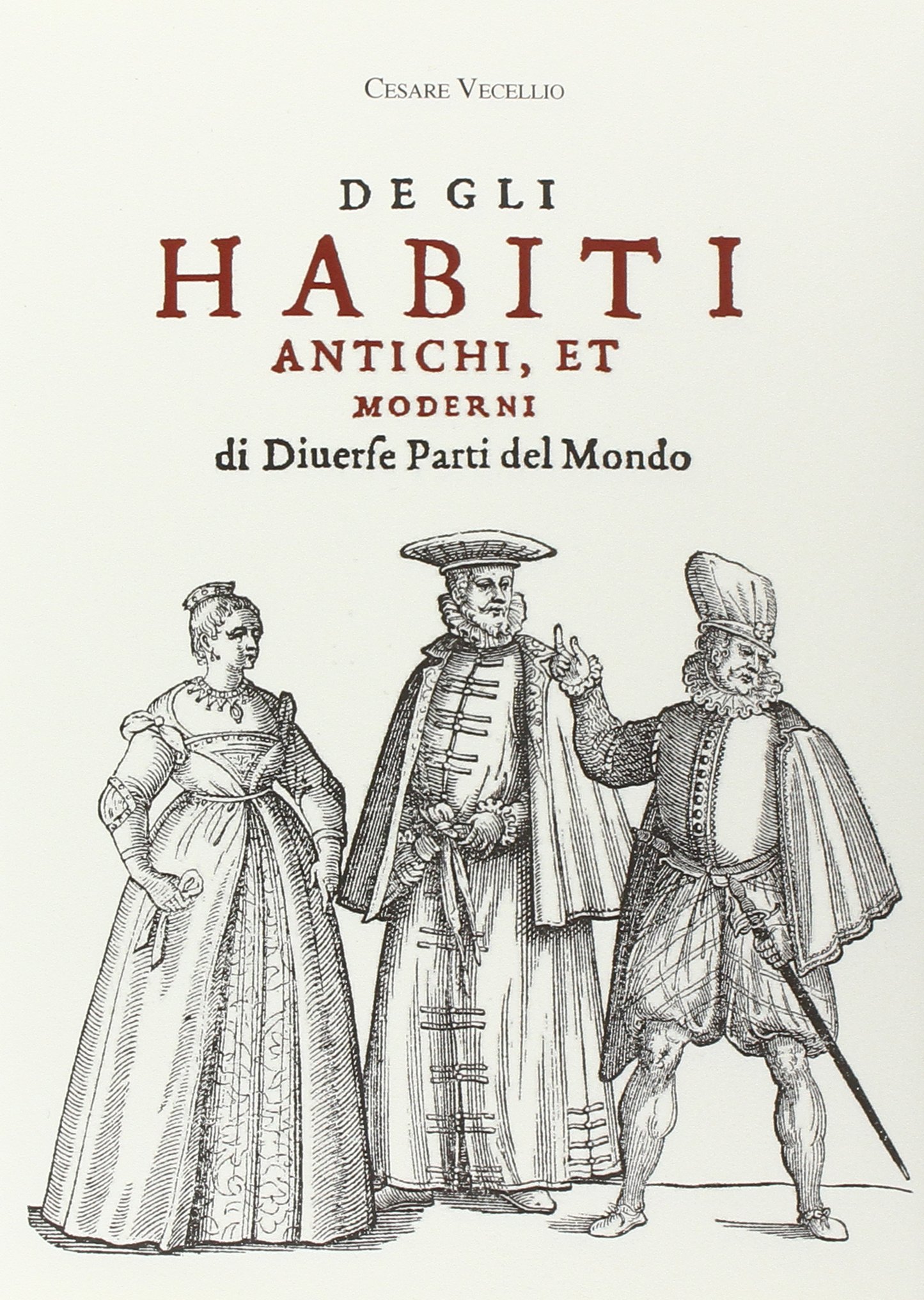 Degli habiti antichi, et moderni