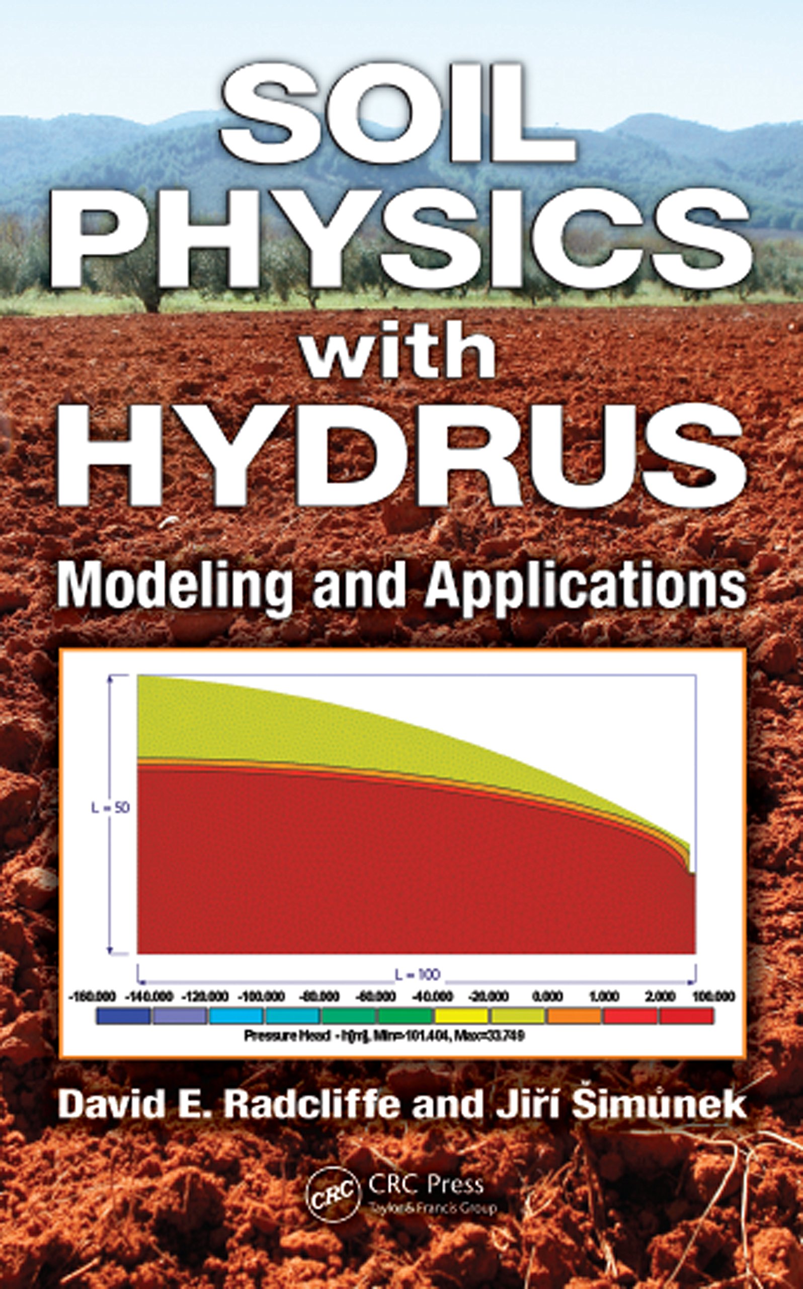 Soil Physics with HYDRUS: Modeling and Applications (English Edition)