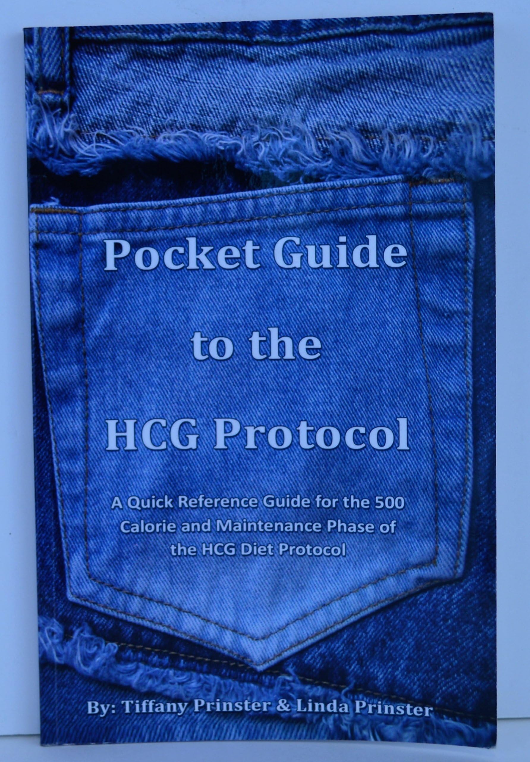 Pocket Guide to the HCG Protocol: Quick Reference Guide for the 500 Calorie and Maintenance Phase of the HCG Diet Protocol