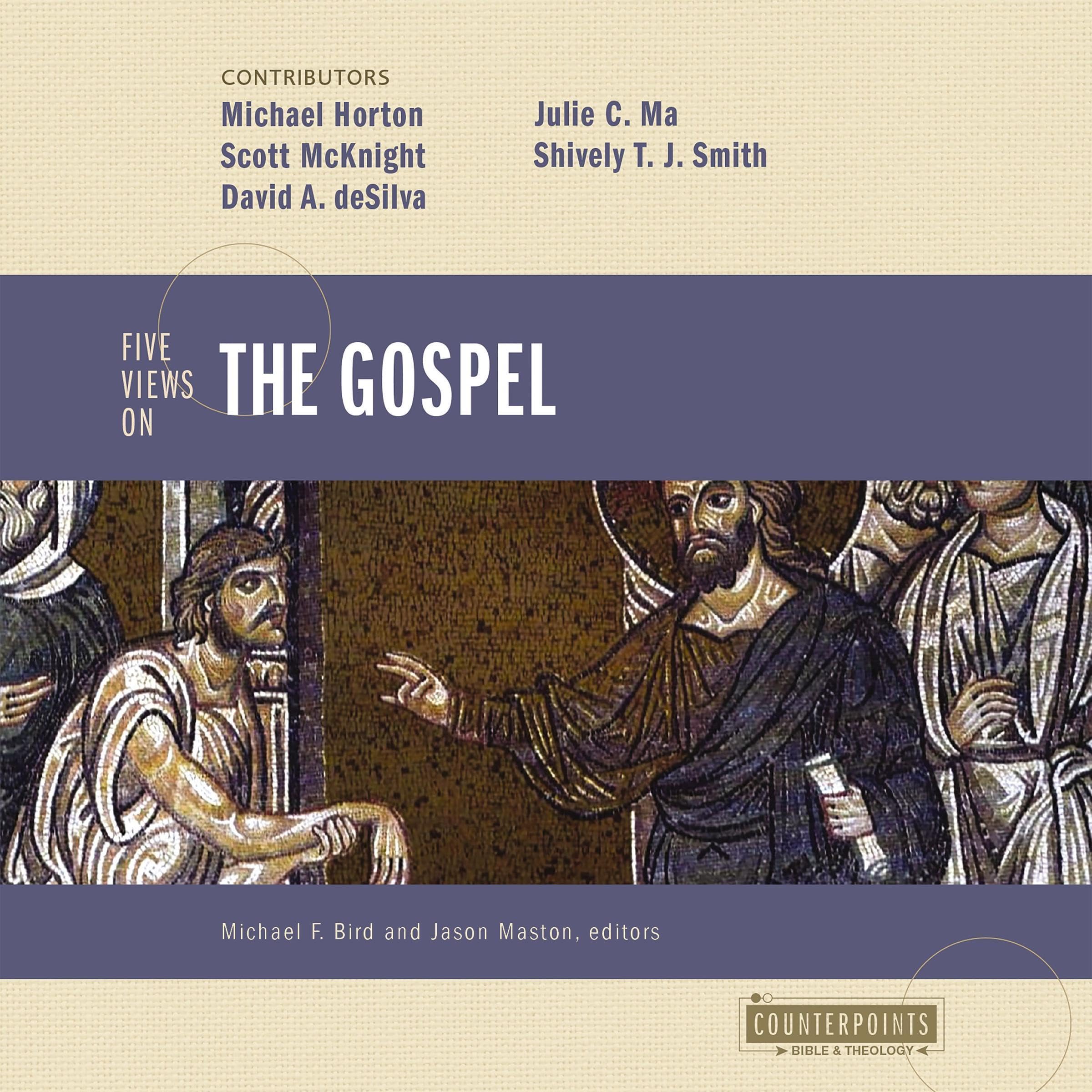 Five Views on the Gospel