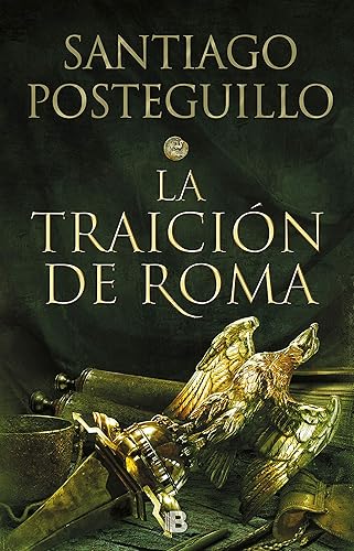 La traición de Roma (Trilogía Africanus 3) (Histórica)
