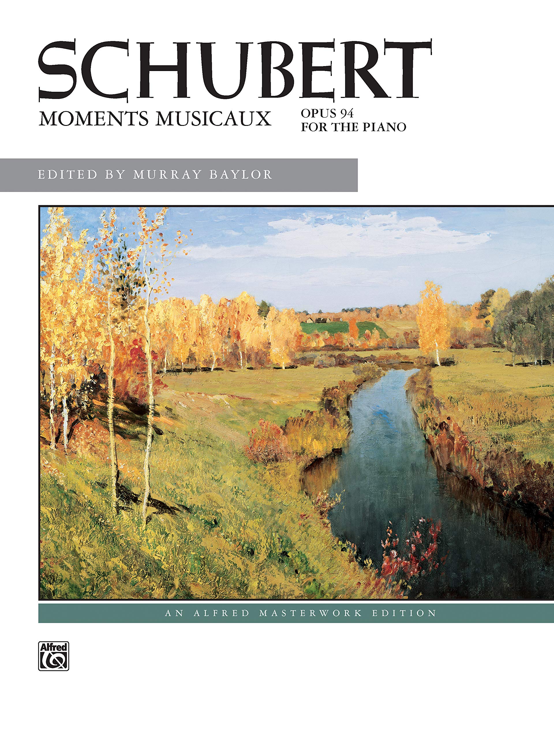Schubert -- Moments Musicaux, Op. 94 (Alfred Masterwork Edition)