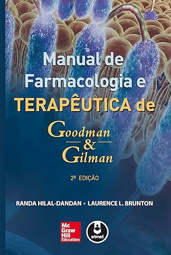 Manual de Farmacologia e Terapêutica de Goodman &amp; Gilman