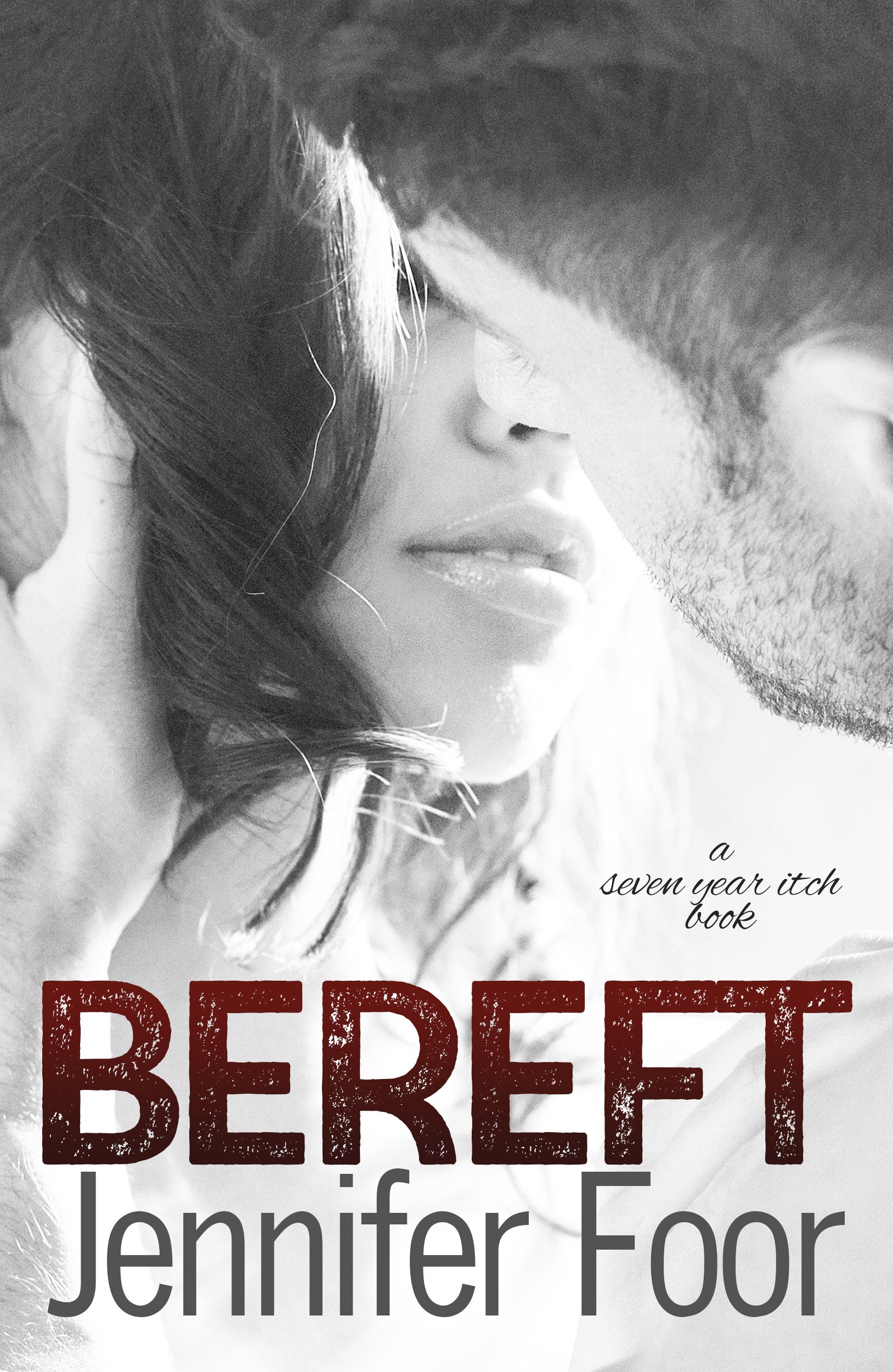 Bereft (Seven Year itch Book 2)