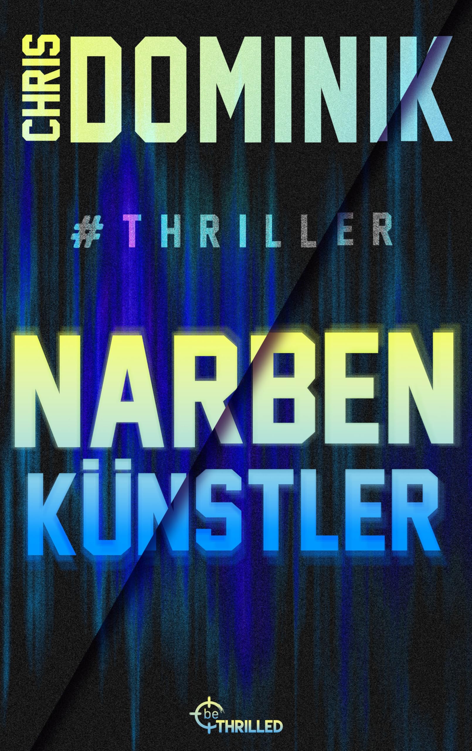 Narbenkünstler #Thriller (Ein Davids-und-Martin-Thriller, Band 3)