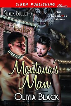Montanas Man [Silver Bullet 7] Siren Publishing Classic ManLove Silver Bullet series