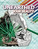 UNEARTHED: Raw Beauty - A Coloring Companion (Rare Earth)