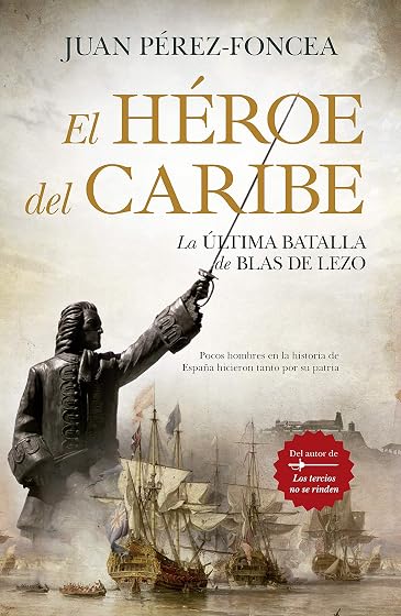 El héroe del Caribe: La última batalla de Blas de Lezo