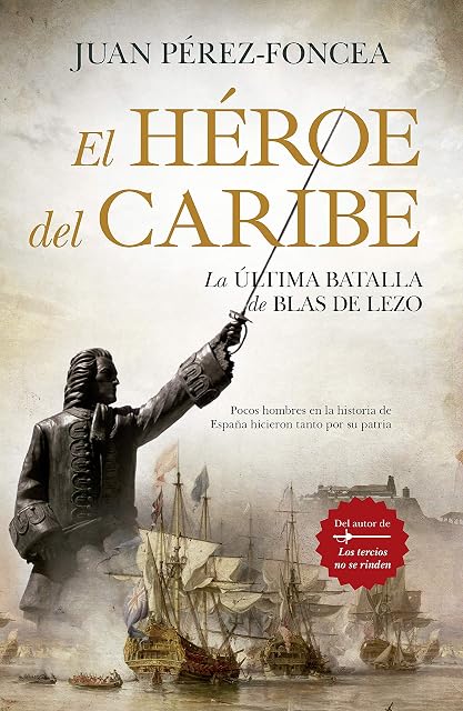 Portada de El héroe del Caribe: La última batalla de Blas de Lezo