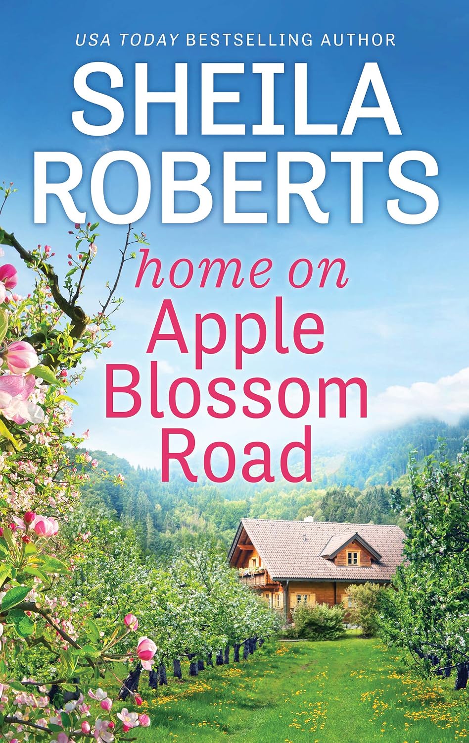 Home On Apple Blossom Road (Life in Icicle Falls Book 9) eBook : Roberts, Sheila: Amazon.com.au ...