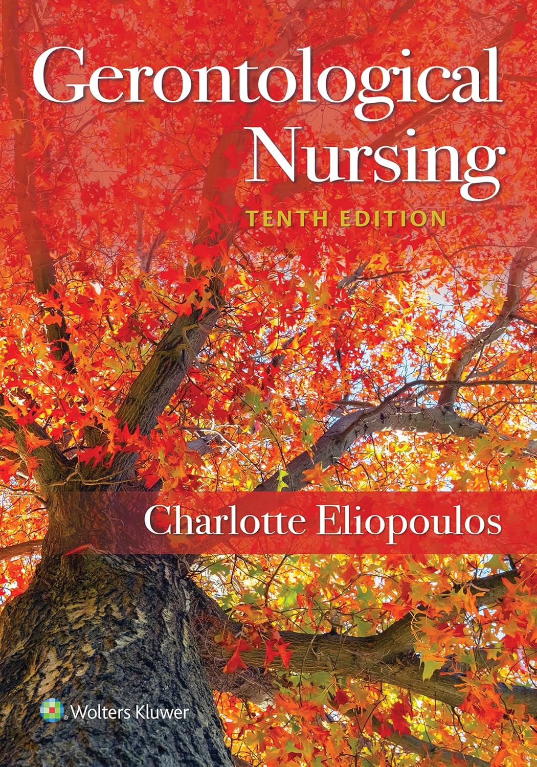 Gerontological Nursing      Tenth, North American Edition