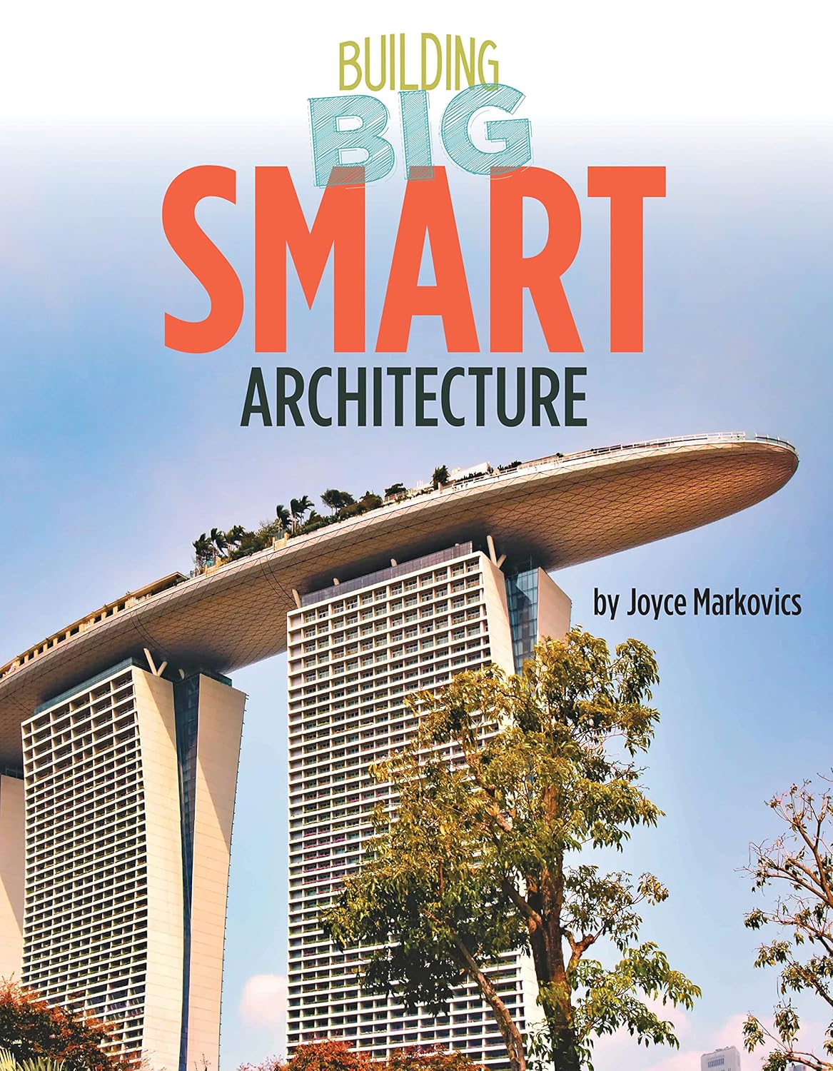 Smart Architecture (Building Big) - Kindle edition by Markovics, Joyce ...