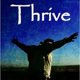 thrive meaning examples Podcast: Listen to sermons on-line Prayer Wall: Submit a pray request Donate: Via Paypal