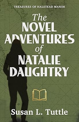 The Novel Adventures of Natalie Daughtry / Tuttle, Susan L.