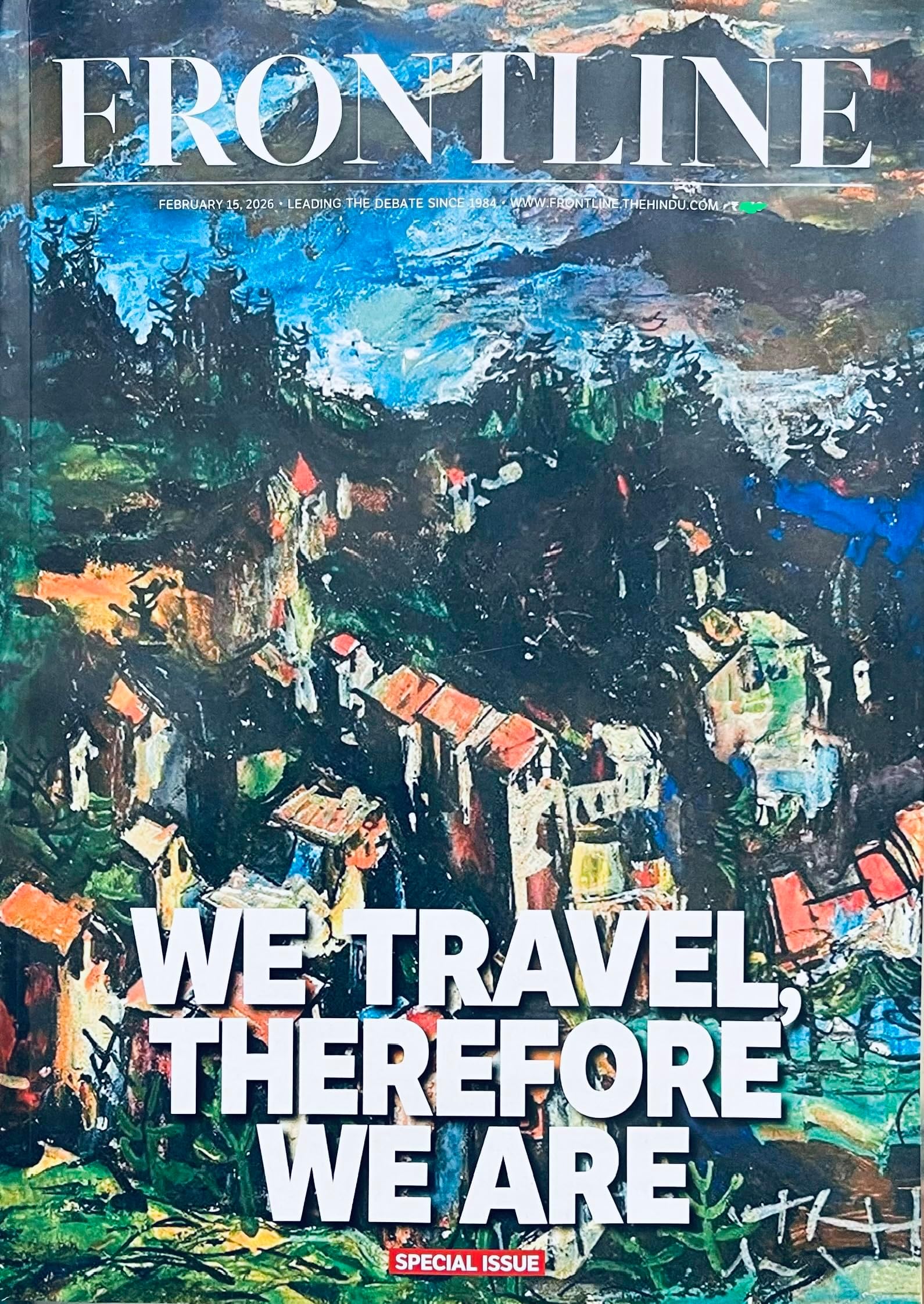 Frontline. - February - 15 - 2026.WE TRAVEL THEREFOR WE ARE Magazine.