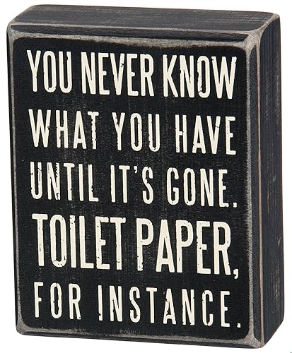 Primitives by Kathy Wooden Box Sign - Funny Bathroom Sayings,