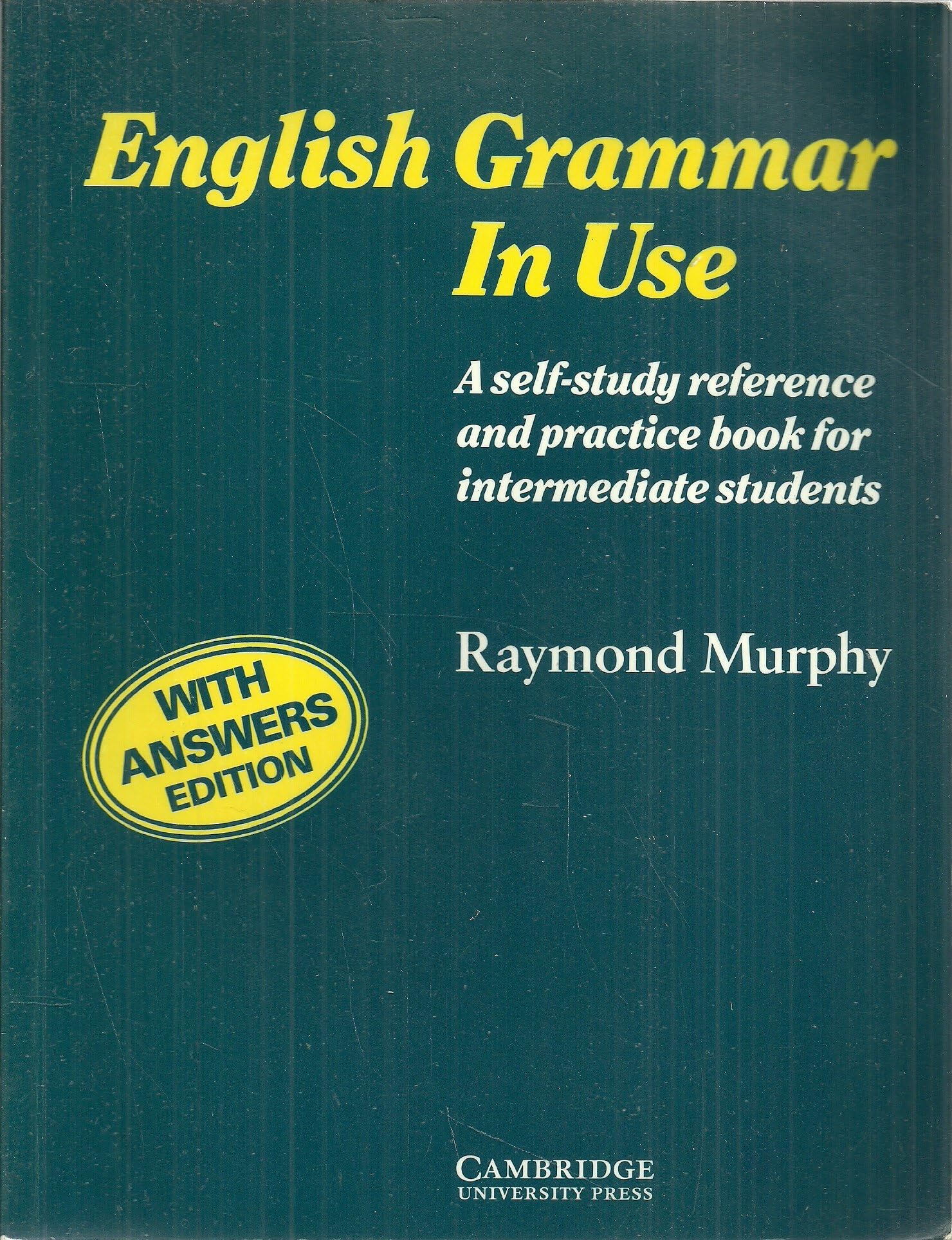 English Grammar in Use with Answers:A Reference and Practice Book for Intermediate Students