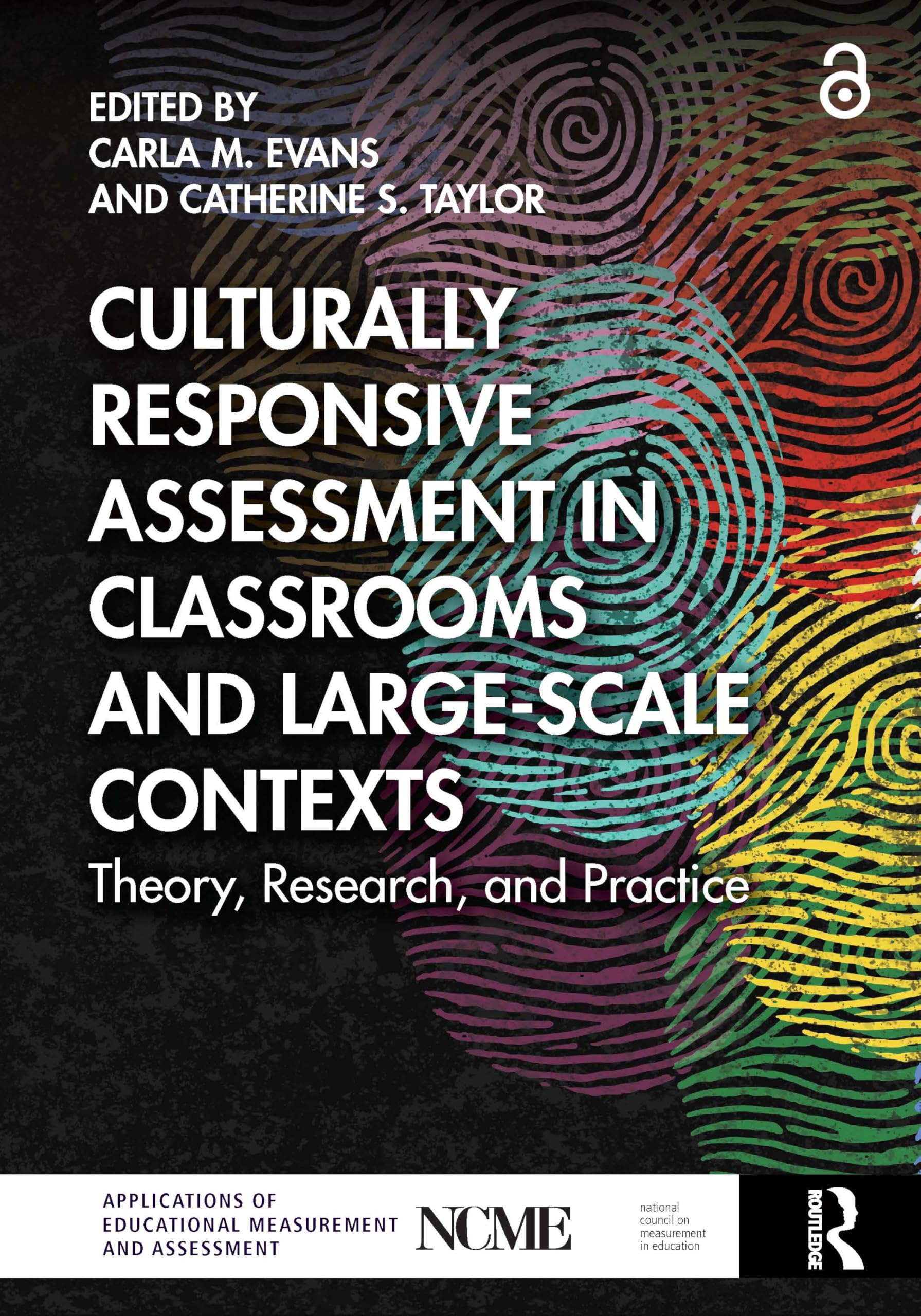 Culturally Responsive Assessment in Classrooms and Large-Scale Contexts: Theory, Research, and Practice (NCME APPLICATIONS OF EDUCATIONAL MEASUREMENT AND ASSESSMENT)