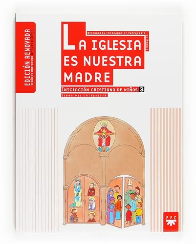 La Iglesia es nuestra madre: 3 (Catequesis Madrid)