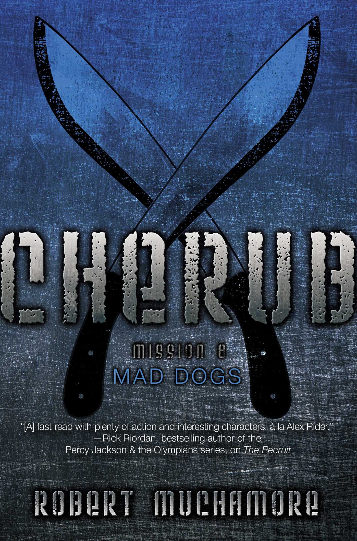Mad Dogs (Cherub Book 8)
