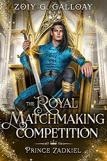The Royal Matchmaking Competition: Prince Zadkiel