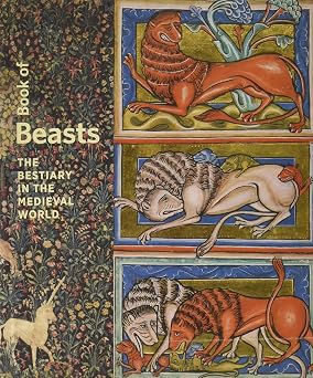 Book of Beasts The Bestiary in the Medieval World