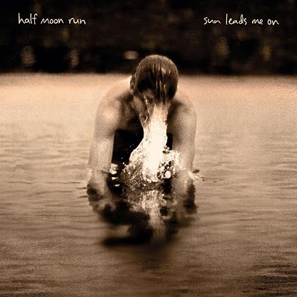 Sun Leads Me on [Disco de Vinil] por Half Moon Run, capa do álbum