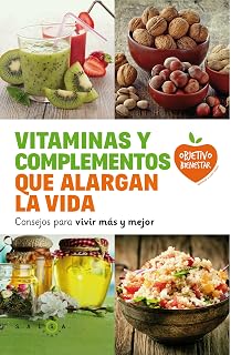 Vitaminas y complementos que alargan la vida: Consejos para vivir más y mejor