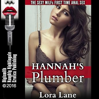 Hannah's Plumber: The Sexy MILFs First Time Anal Sex Audiobook by Lora Lane episode artwork