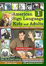 American Sign Language for Kids and Adults, Volume 1: Everyday Lessons