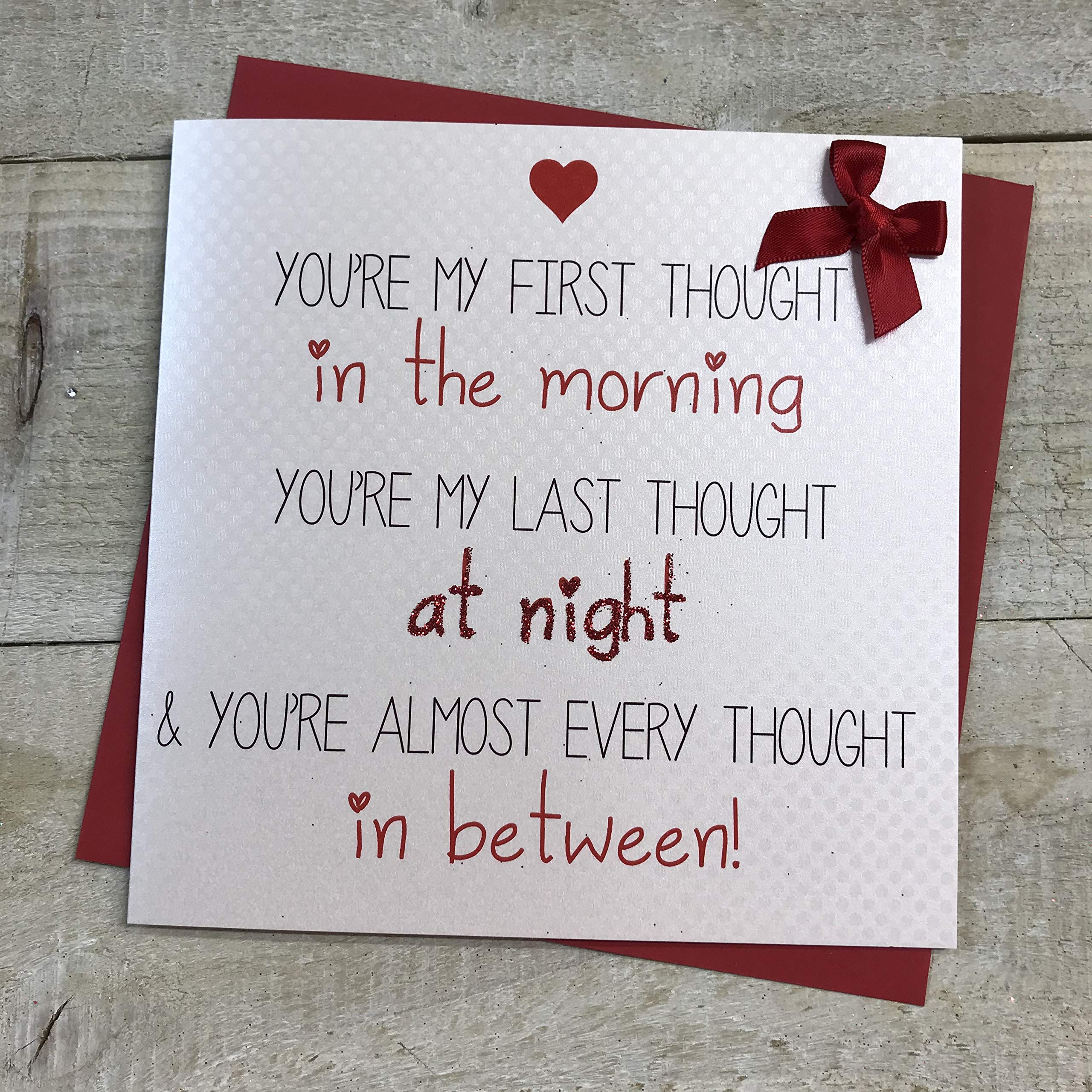 WHITE COTTON CARDS LS5 You're My First Thought In The Morning, Your My Last Thought At Night & You're Almost Every Thought In between, Range Love Stories Handmade Valentines Card, LS5