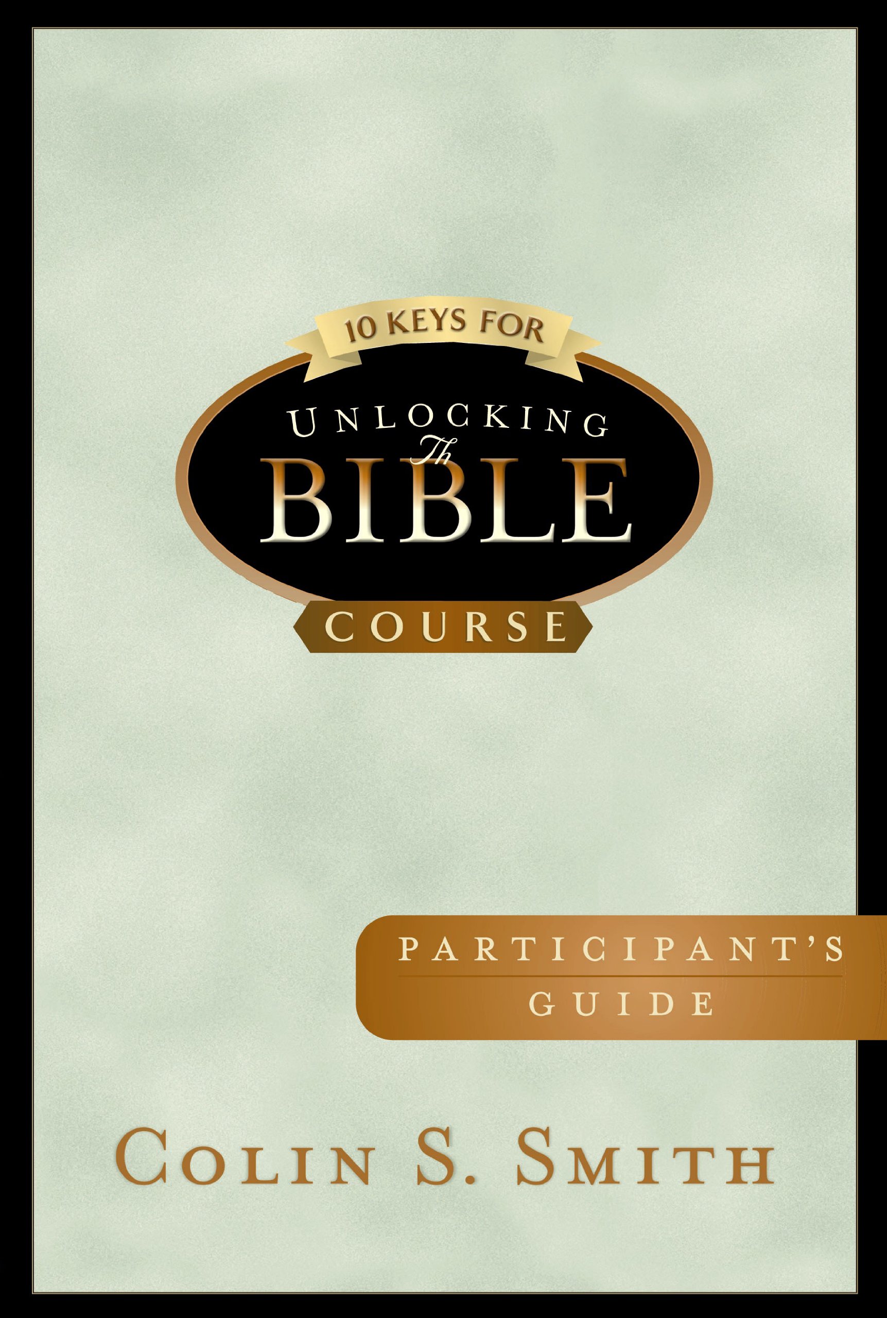 Buy Ten Keys For Unlocking The Bible Course: Participant Guide — BookShops.in
