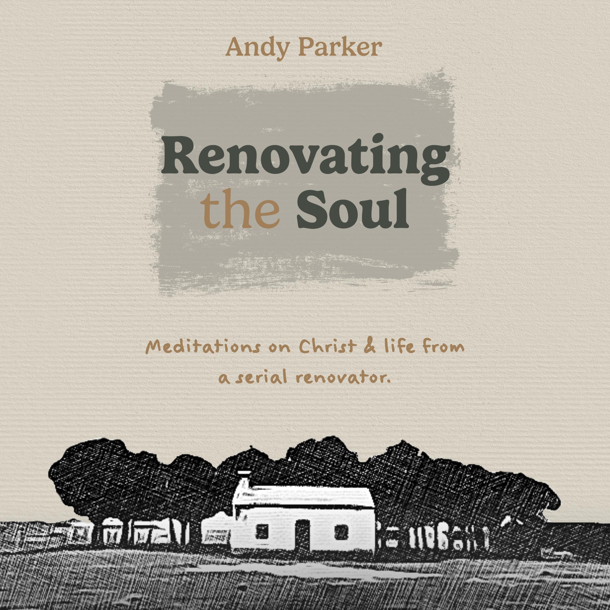 Renovating the Soul