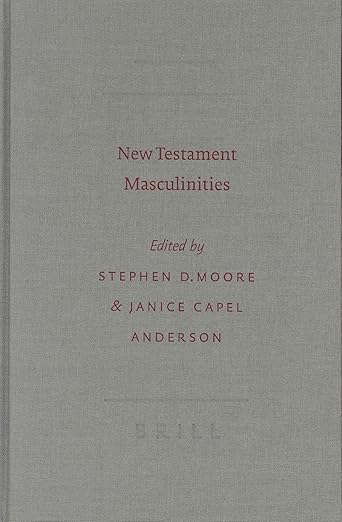 New Testament Masculinities (SBL - Semeia Studies, 45)