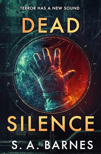 Dead Silence: The sci-fi haunted house story from the Sunday Times bestselling author of Death's Daughter