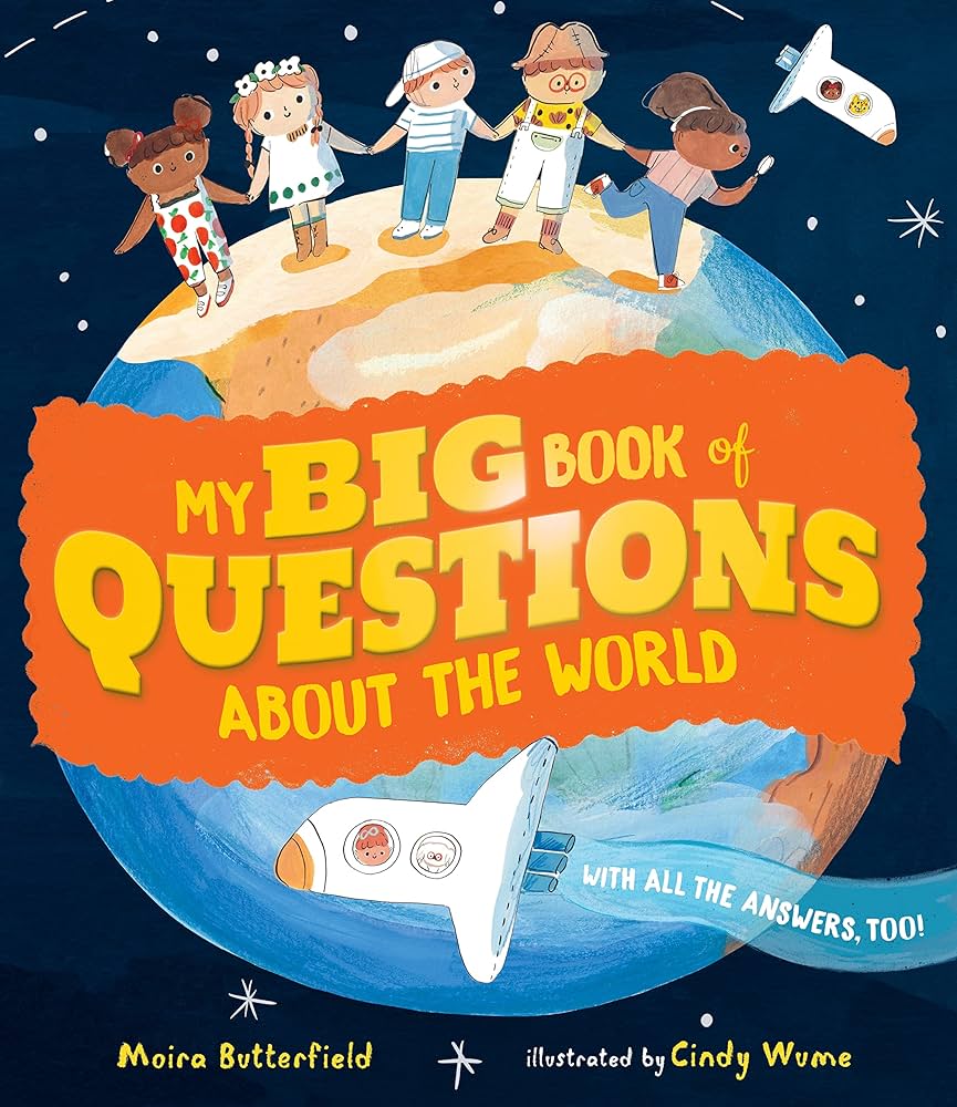 My Big Book of Questions About the World (with all the Answers