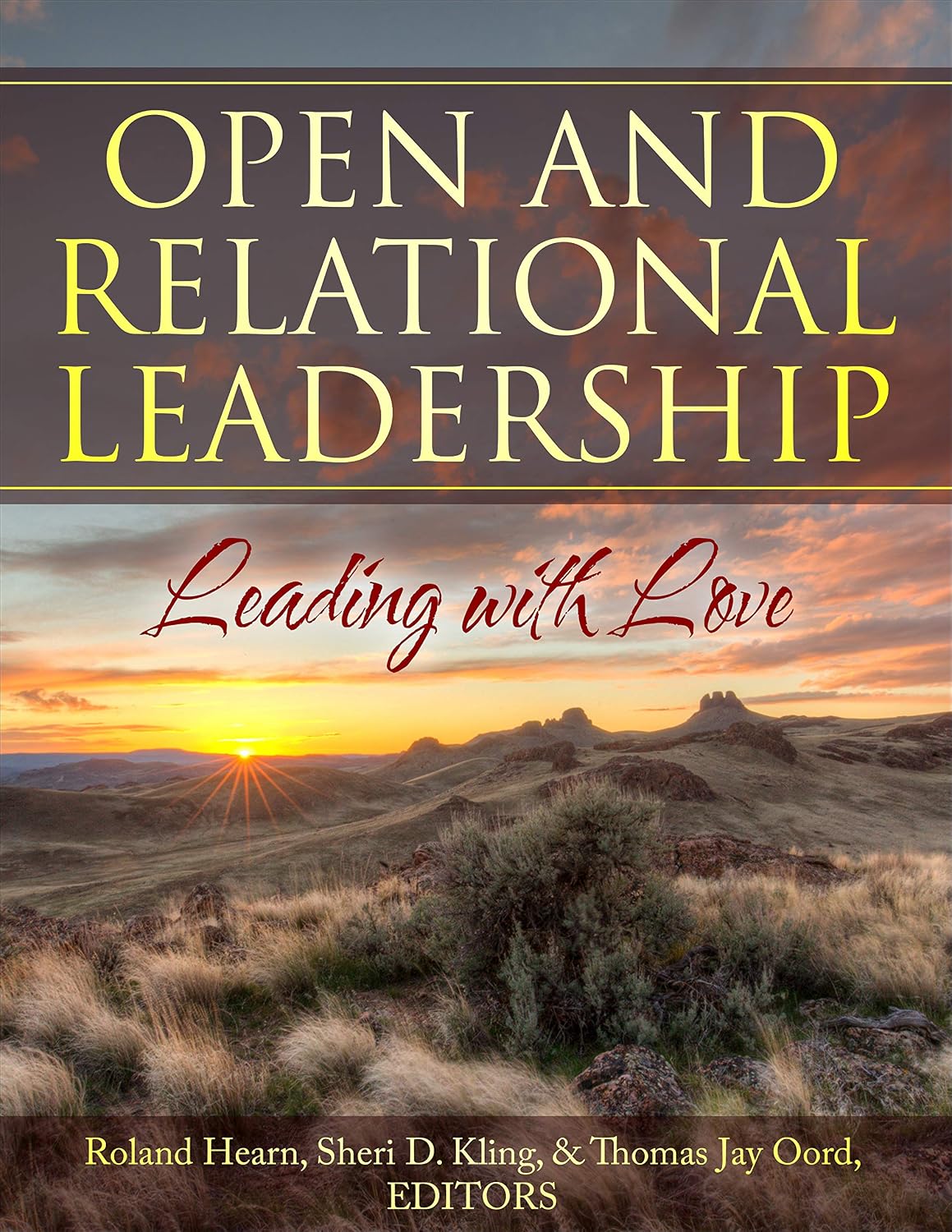 Open and Relational Leadership: Leading with Love