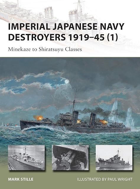Portada de Imperial Japanese Navy Destroyers 1919–45 : Minekaze to Shiratsuyu Classes: 198