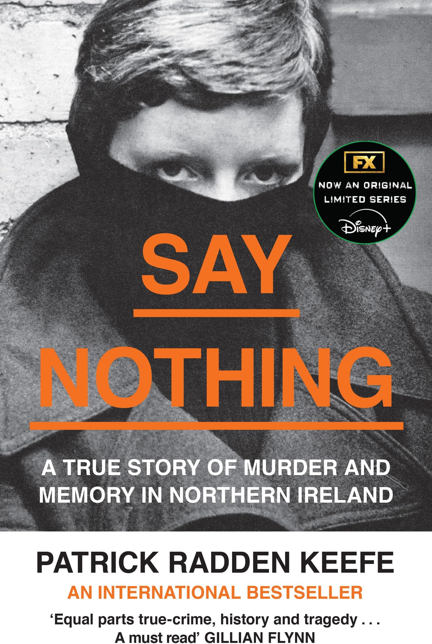 Say Nothing: A True Story Of Murder and Memory In Northern Ireland