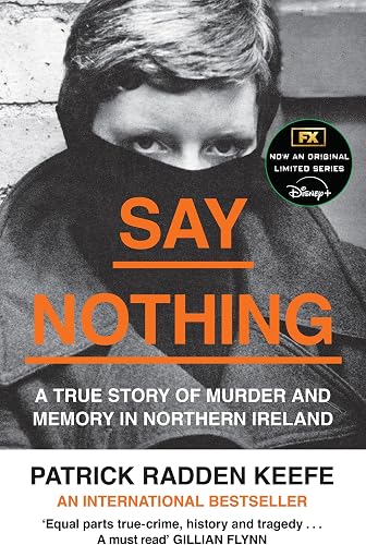 Say Nothing: A True Story of Murder and Memory in Northern Ireland