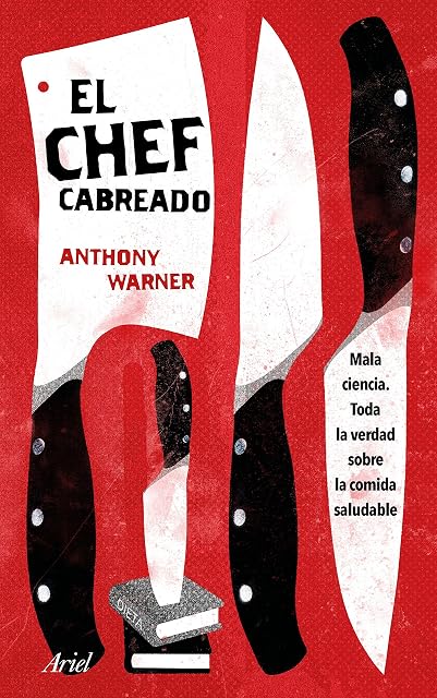 Portada de El Chef Cabreado: Toda la Verdad sobre la Comida Saludable
