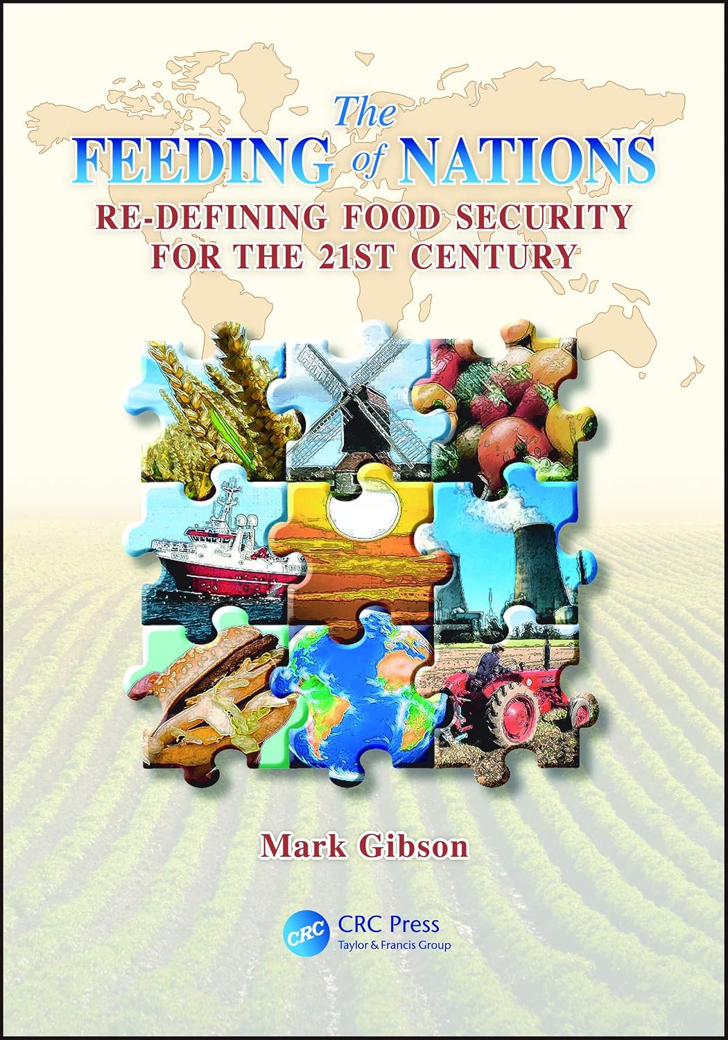 The Feeding of Nations: Redefining Food Security for the 21st Century