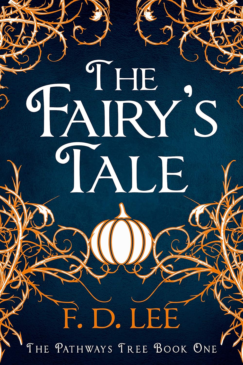 The Fairy's Tale Discover the truth about fairy tales A Fractured Cinderella Retelling (The Pathways Tree Book 1)