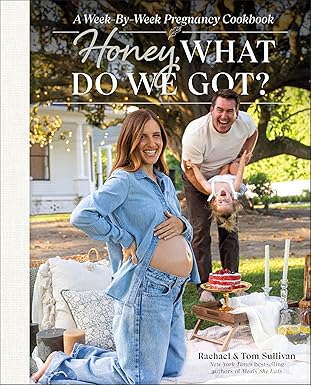 Honey, What Do We Got?: A Week-by-Week Pregnancy Cookbook-Wow! eBook